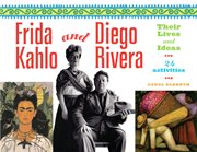 Frida Kahlo and Diego Rivera their lives and ideas : 24 activities cover image