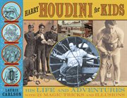 Harry Houdini for kids his life and adventures with 21 magic tricks and illusions cover image
