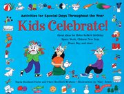 Kids celebrate! activities for special days throughout the year cover image