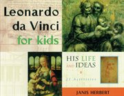 Leonardo da Vinci for kids : his life and ideas, 21 activities cover image