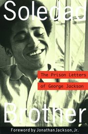 Soledad brother the prison letters of George Jackson cover image