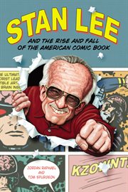 Stan Lee and the rise and fall of the American comic book cover image