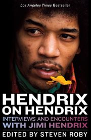 Hendrix on Hendrix interviews and encounters with Jimi Hendrix cover image