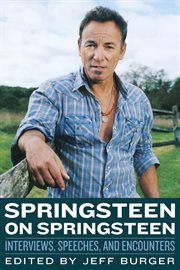 Springsteen on Springsteen Interviews, Speeches, and Encounters cover image