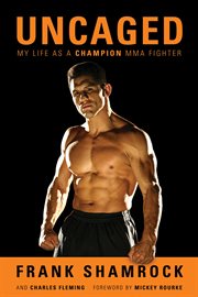 Uncaged my life as a champion mma fighter cover image