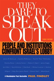 They dare to speak out people and institutions confront Israel's lobby cover image