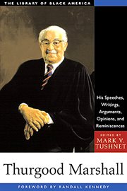 Thurgood Marshall His Speeches, Writings, Arguments, Opinions and Reminiscences cover image