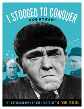 Cover image for I Stooged To Conquer