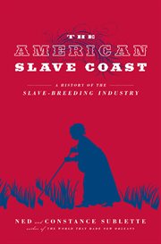 The American slave coast: a history of the slave-breeding industry cover image