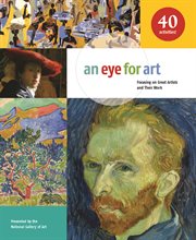 An eye for art focusing on great artists and their work cover image