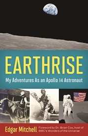 Earthrise my adventures as an Apollo 14 astronaut cover image