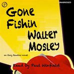 Gone fishin' : an Easy Rawlins novel cover image