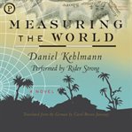 Measuring the world : a novel cover image