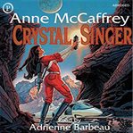 Crystal Singer : Crystal Singer Series, Book 1 cover image