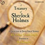 A treasury of sherlock holmes. A Collection of Seven Great Stories cover image