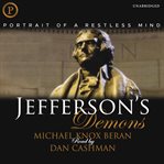 Jefferson's demons. Portrait of a Restless Mind cover image