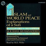 Islam and world peace. Explanations of a Sufi cover image