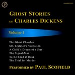 Ghost stories of Charles Dickens. Volume 1 cover image