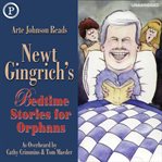 Newt Gingrich's Bedtime stories for orphans cover image