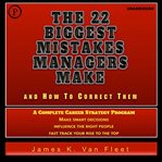 22 biggest mistakes managers make and how to correct them cover image