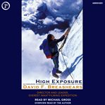 High exposure : an enduring passion for Everest and unforgiving places cover image