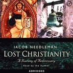 Lost Christianity : [a journey of rediscovery] cover image