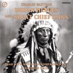 Indian Heroes and Great Chieftains cover image