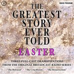 The Greatest Story Ever Told : Easter cover image