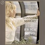 Inventing memory : a novel of mothers and daughters cover image