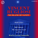 No Island of Sanity : Paula Jones v. Bill Clinton - The Supreme Court on Trial cover image