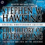 The Theory of Everything : The Origin and Fate of the Universe cover image