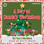 A Day at Santa's Workshop cover image