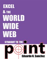 Excel and the world wide web straight to the point cover image