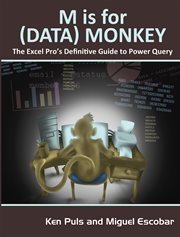 M is for (data) monkey: the Excel Pro's definitive guide to Power Query cover image