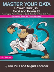 Master your data with Excel and Power BI : leveraging Power Query to get & transform your task flow cover image