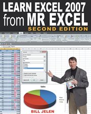 Learn Excel 97 through Excel 2007 from MrExcel: 377 Excel mysteries solved cover image