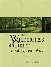 The wilderness of grief finding your way cover image