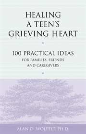 Healing a teen's grieving heart cover image