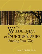 The wilderness of suicide grief cover image