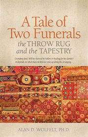 A tale of two funerals : the throw rug and the tapestry cover image