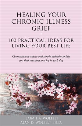 Cover image for Healing Your Chronic Illness Grief