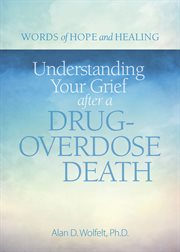 Understanding your grief after a drug-overdose death cover image