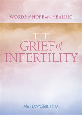 Cover image for The Grief of Infertility
