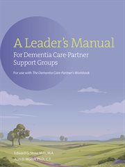 A Leader's Manual for Demential Care-Partner Support Groups cover image