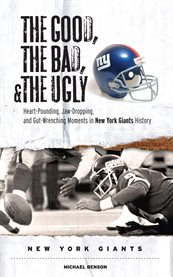 The good, the bad, & the ugly: new york giants cover image