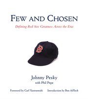 Few and chosen defining Red Sox greatness across the eras cover image