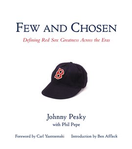 Cover image for Few and Chosen Red Sox