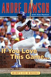 If you love this game-- an MVP's life in baseball cover image