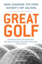 Great golf game-changing tips from history's top golfers cover image