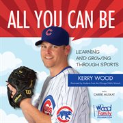 All You Can Be Learning & Growing Through Sports cover image